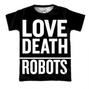3D футболка Любов, смерть, роботи.
