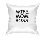 Подушка с надписью "Дружина. Мама. Бос".